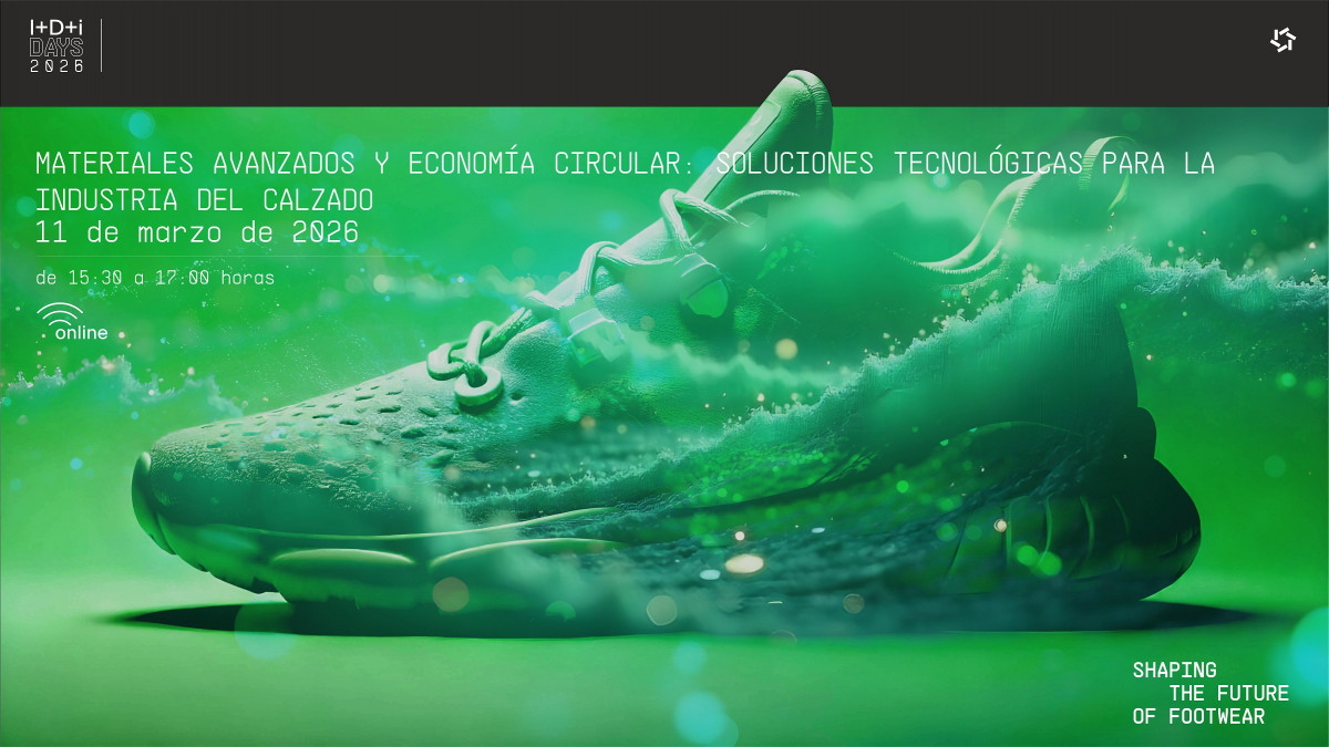 I+D+i DAYS 2026 - Materiales avanzados y econom&iacute;a circular: soluciones tecnol&oacute;gicas para la industria del calzado